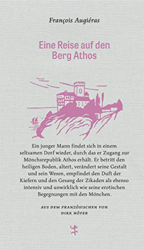 Eine Reise auf den Berg Athos (Französische Bibliothek) von Matthes & Seitz Verlag
